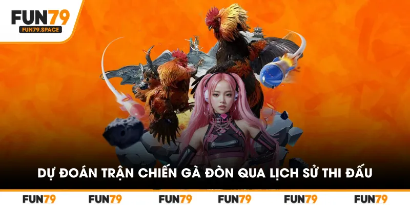 Dự đoán trận chiến gà đòn qua lịch sử thi đấu