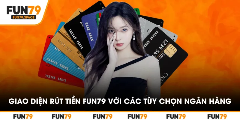 Giao diện rút tiền FUN79 với các tùy chọn ngân hàng và ví điện tử