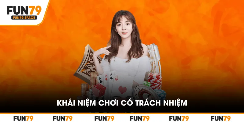 Khái niệm Chơi Có Trách Nhiệm