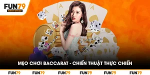 meo-choi-baccarat-chien-thuat-thuc-chien