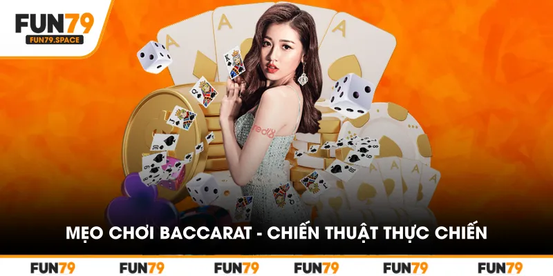 meo-choi-baccarat-chien-thuat-thuc-chien