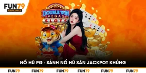 no-hu-pg-sanh-no-hu-san-jackpot-khung