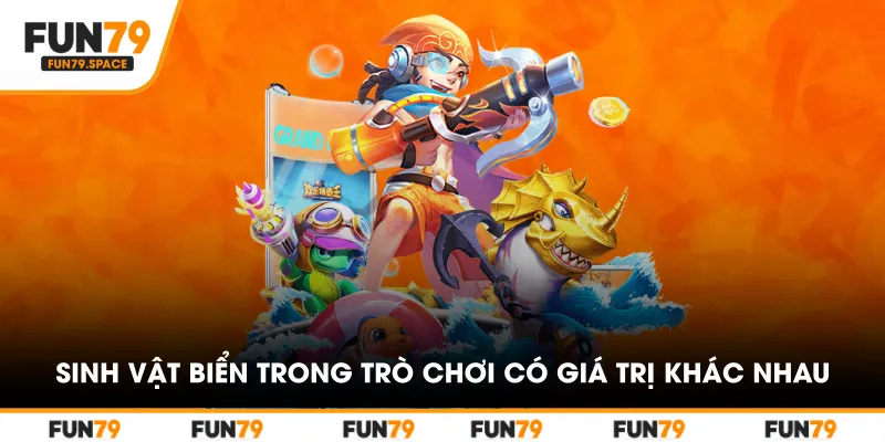 Các sinh vật biển trong trò chơi sẽ có giá trị khác nhau