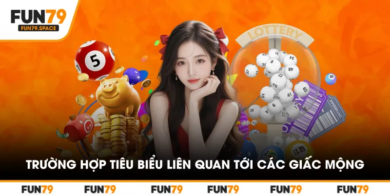 Một vài trường hợp tiêu biểu liên quan tới các giấc mộng